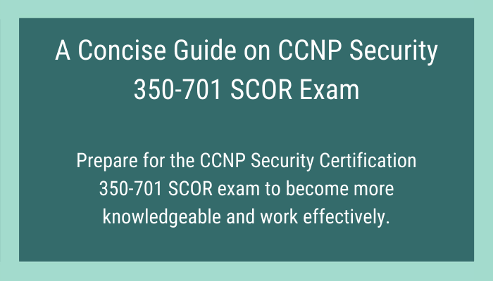 350-701, 350-701 CCNP Security, 350-701 Online Test, 350-701 Questions, 350-701 Quiz, ccnp security, CCNP Security Certification Mock Test, CCNP Security Mock Exam, CCNP Security Practice Test, CCNP Security Question Bank, CCNP Security Simulator, CCNP Security Study Guide, Cisco 350-701 Question Bank, Cisco CCNP Security Certification, Cisco CCNP Security Primer, Cisco Certification, Cisco SCOR Practice Test, Cisco SCOR Questions, Implementing and Operating Cisco Security Core Technologies, SCOR Exam Questions, 350-701 SCOR