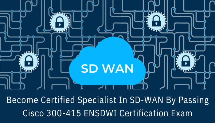 cisco sd wan certification, cisco sd-wan certification track, Cisco SD-WAN certification cost, cisco sd-wan certification prerequisites, Cisco SD-WAN Certification Guide, Cisco SD-WAN training, cisco sd-wan certification book, cisco sd-wan certification exam, 300-415, 300-415 CCNP Enterprise, 300-415 ENSDWI Book PDF, 300-415 ENSDWI Exam Cost, 300-415 ENSDWI PDF, 300-415 ENSDWI Prerequisite, 300-415 ENSDWI Study Guide, 300-415 ENSDWI Study Guide PDF, 300-415 ENSDWI Training, 300-415 Online Test, 300-415 Questions, 300-415 Quiz, CCNP Enterprise, CCNP Enterprise Certification Mock Test, CCNP Enterprise Core ENCOR 300-401, CCNP Enterprise Mock Exam, CCNP Enterprise Practice Test, CCNP Enterprise Question Bank, CCNP Enterprise Simulator, CCNP Enterprise Study Guide, CCNP Enterprise Study Guide PDF, Cisco 300-415 Exam Cost, Cisco 300-415 Question Bank, Cisco 300-415 Study Guide, Cisco CCNP Enterprise Certification, Cisco CCNP Enterprise Primer, Cisco Certification, Cisco Certification Exam, CISCO Certification Salary, Cisco ENSDWI Practice Test, Cisco ENSDWI Questions, ENSDWI 300-415 Official Cert Guide, ENSDWI Exam Questions, Implementing Cisco SD-WAN Solutions