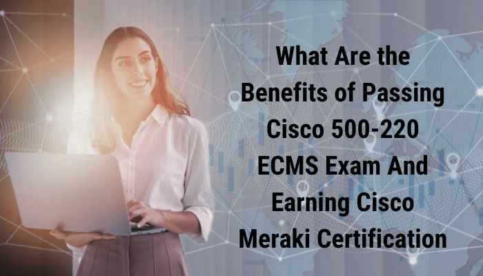 500-220, 500-220 ecms, 500-220 ecms exam, cisco 500-220 exam, 500-220 ecms exam cost, meraki 500-220 dumps, ecms 500-220 exam cost, 500-220 ecms exam cost, ecms 500-220, 500-220 ecms book, 500-220 exam questions, Cisco Meraki certification free, 500-220 ecms training, 500-220 ecms pdf, cisco 500-220, cisco meraki certification, Cisco Meraki Solutions Specialist certification, ECMS certification, Cisco Meraki Solutions Specialist exam, Cisco Meraki Solutions Specialist salary