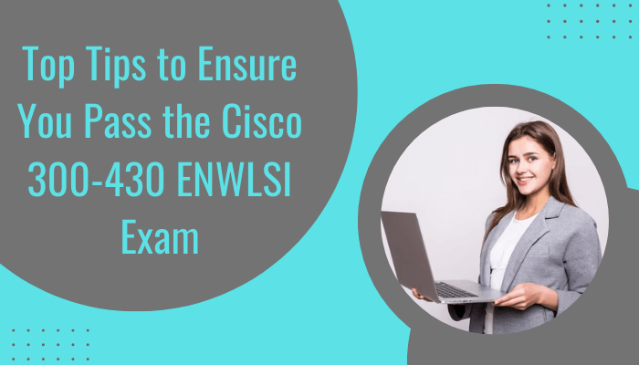 Preparing for the Cisco 300-430 ENWLSI exam may seem daunting, but you can confidently conquer it with the right strategy and resources.