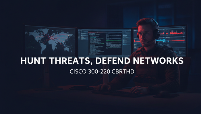 Cisco 300-220 CBRTHD threat hunting and defending certification banner